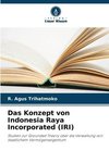 Das Konzept von Indonesia Raya Incorporated (IRI)