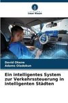 Ein intelligentes System zur Verkehrssteuerung in intelligenten Städten