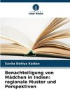 Benachteiligung von Mädchen in Indien: regionale Muster und Perspektiven