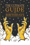 The Ultimate Guide to Birthdays