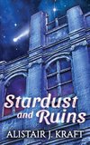 Stardust and Ruins