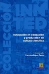 Innovación en educación y producción de cultura científica