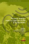 Nuevos debates para la comunicación y la filosofía