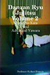 Danzan Ryu Jujitsu Volume 2   Shime No Kata and Advanced Yawara