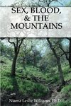 SEX, BLOOD, & THE MOUNTAINS