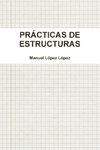 PRÁCTICAS DE ESTRUCTURAS