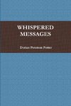 WHISPERED MESSAGES