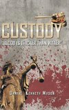 Custody