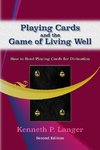 Playing Cards and the Game of Living Well