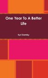 One Year To A Better Life