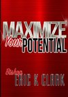 Maximize Your Potential