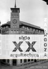 Zaragoza. Arquitectura. Siglo XX. Tipologías (blanco y negro)