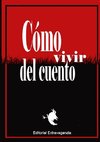 Cómo vivir del cuento