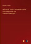 Geschichte, Literatur und Bedeutung der Nationalökonomie oder Volkswirtschaftslehre