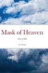 Mask of Heaven, Mask of Hell