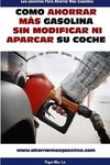 Cómo Ahorrar Gasolina Sin Modificar Ni Aparcar Su Coche