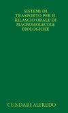 SISTEMI DI TRASPORTO PER IL RILASCIO ORALE DI MACROMOLECOLE BIOLOGICHE