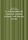 La funzionalità del verde nel contesto urbano e nel sistema scuola