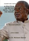 A POLITICAL DISCOURSE ON MICHAEL CHILUFYA SATA, THE MAN OF ACTION