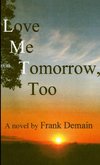 Love Me Tomorrow, Too