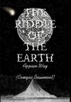 THE RIDDLE OF THE EARTH Hardback