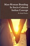 Man-Woman Bonding In Socio-Cultural Indian Concept