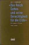 Das Reich Gottes und seine Gerechtigkeit für die Erde