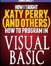 How I taught Katy Perry (and others) to program in Visual Basic