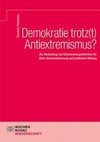 Demokratie trotz(t) Antiextremismus?