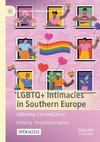 LGBTQ+ Intimacies in Southern Europe