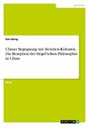 Chinas Begegnung mit fremden Kulturen. Die Rezeption der Hegel¿schen Philosophie in China