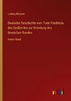 Deutsche Geschichte vom Tode Friedrichs des Großen bis zur Gründung des deutschen Bundes