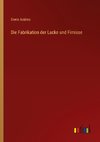 Die Fabrikation der Lacke und Firnisse