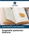 Pragmatik poetischer Diskurse