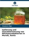 Isolierung und Charakterisierung von Milchsäurebakterien in Mursik, Kenia