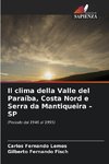 Il clima della Valle del Paraíba, Costa Nord e Serra da Mantiqueira ¿ SP