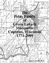 The Polus Family of Green Lake & Marquette Counties, Wisconsin 1771-2009