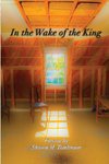 In the Wake of the King