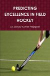 PREDICTING EXCELLENCE IN FIELD HOCKEY