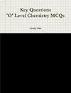 Key Questions 'O' Level Chemistry MCQs