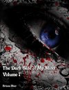 The Dark Side of My Mind - Volume 7