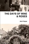 THE DAYS OF WINE & ROSES