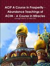 ACIP A Course in Prosperity - Abundance Teachings of  ACIM - A Course in Miracles