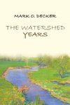 The Watershed Years