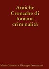 Antiche Cronache di lontana criminalità