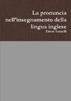 La pronuncia nell'insegnamento della lingua inglese