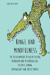 Binge and Mindfulness  The Relationship Between  Eating Behavior and  Psychological Distress among Overweight and Obese People