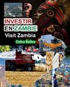 INVESTIR EN ZAMBIE - Visit Zambia - Celso Salles