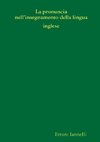 La pronuncia nell'insegnamento della lingua inglese