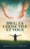 Dieu, La Chose Vile et Vous